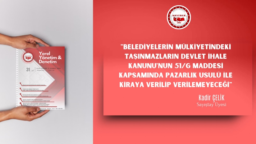 Belediye Mülkiyetindeki Taşınmazların Devlet İhale Kanunu\'nun 51/G Maddesi Kapsamında Pazarlık Usulü ile Kiraya Verilip Verilemeyeceği